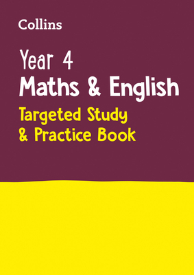 Year 4 Maths and English: Targeted Study & Practice Book by Collins Ks2