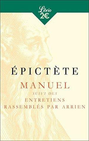 MANUEL - ENTRETIENS RASSEMBLÉS PAR ARRIEN by Arrien, Epictetus