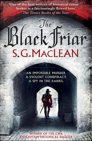 The Black Friar: a captivating spy thriller series set in 17th century London by S.G. MacLean, S.G. MacLean