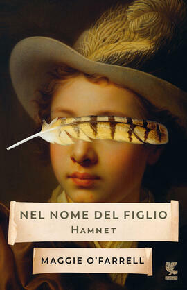 Nel nome del figlio - Hamnet by Maggie O'Farrell