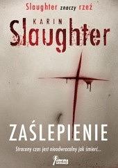 Zaślepienie by Karin Slaughter