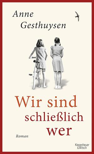 Wir sind schließlich wer by Anne Gesthuysen