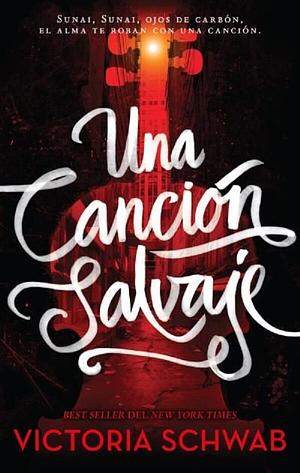 Una canción salvaje by V.E. Schwab