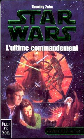 L'Ultime commandement by Timothy Zahn