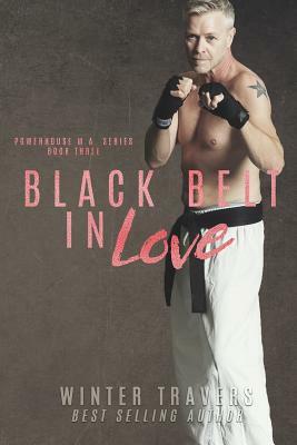 Black Belt in Love by Winter Travers