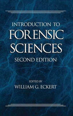 Introduction to Forensic Sciences by William G. Eckert