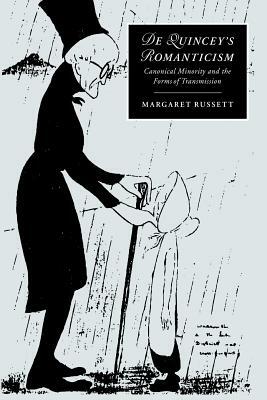 de Quincey's Romanticism by Margaret Russett