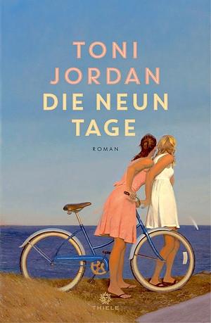 Neun Tage: Roman by Toni Jordan