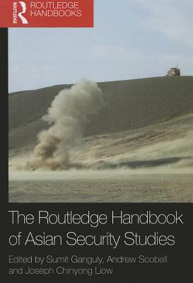 The Routledge Handbook of Asian Security Studies by 