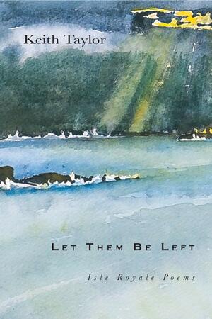 Let Them Be Left by Keith Taylor