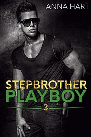 Stepbrother Playboy 3 by Anna Hart
