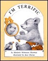 I'm Terrific by Marjorie Weinman Sharmat