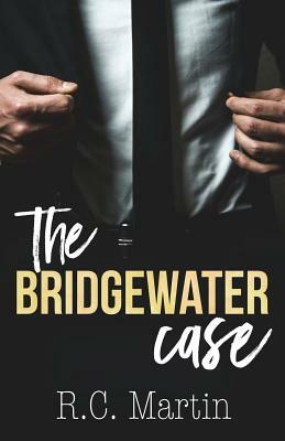 The Bridgewater Case by R.C. Martin