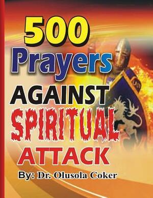 500 Prayers against spiritual attack by D. K. Olukoya
