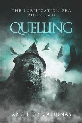 Quelling by Angie Grigaliunas