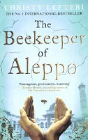 The Beekeeper of Aleppo: Illustrated by Christy Lefteri, Christy Lefteri