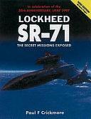 Lockheed SR-71: Secret Missions Exposed by Paul Crickmore