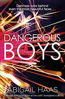 Dangerous Boys by Abigail Haas