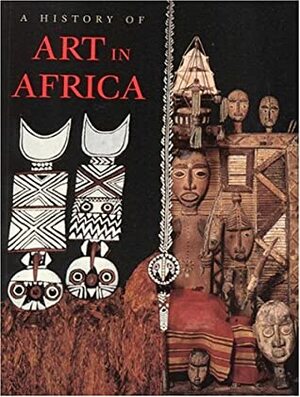 A History of Art in Africa by Robin Poynor, Monica Blackmun Visona, Herbert M. Cole