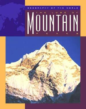 The Lure of Mountain Peaks by Myra Weatherly