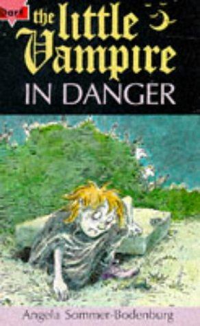 The Little Vampire In Danger by Angela Sommer-Bodenburg