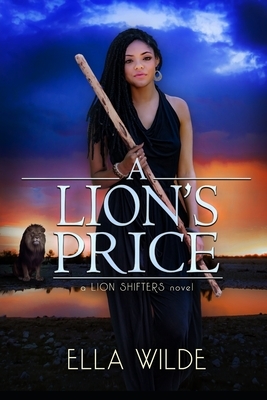A Lion's Price: a Lion Shifters novel by Ella Wilde