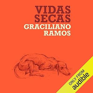 Vidas Secas by Graciliano Ramos