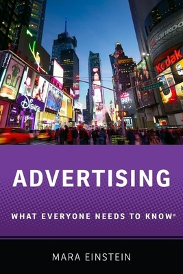 Advertising: What Everyone Needs to Know by Mara Einstein