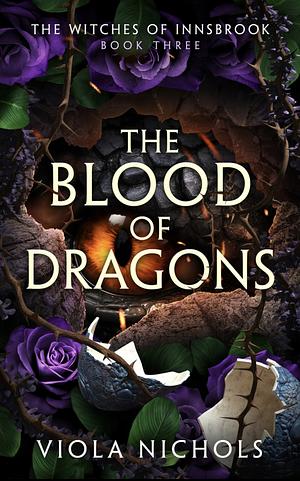 The Blood of Dragons: Standalone Book 3 in the Witches of Innsbrook by Viola Nichols