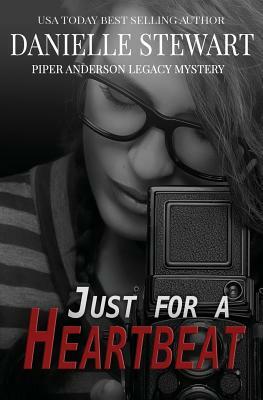 Just for a Heartbeat by Danielle Stewart