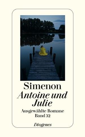 Antoine und Julie: Roman by Georges Simenon