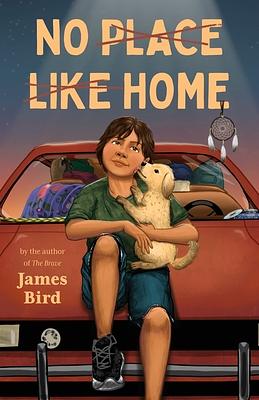 No Place Like Home by James Bird