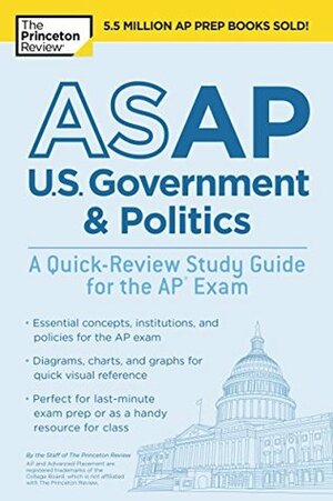 ASAP U.S. Government & Politics: A Quick-Review Study Guide for the AP Exam (College Test Preparation) by Princeton Review