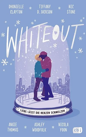 Whiteout - Liebe lässt die Herzen schmelzen by Angie Thomas, Dhonielle Clayton, Ashley Woodfolk, Nic Stone, Nicola Yoon, Tiffany D. Jackson
