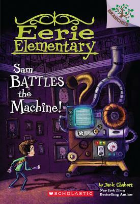 Sam Battles the Machine! by Jack Chabert
