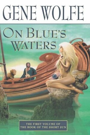 On Blue's Waters by Gene Wolfe