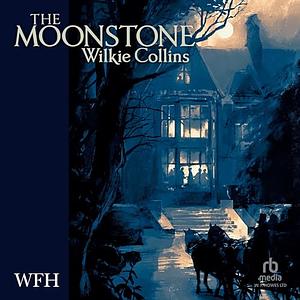 The Moonstone by Wilkie Collins