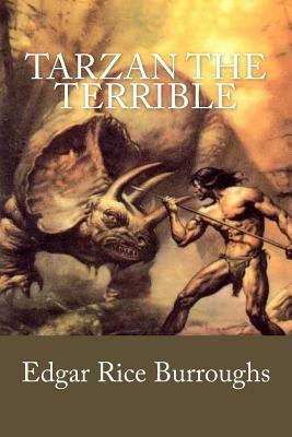 Tarzan the Terrible by Edgar Rice Burroughs