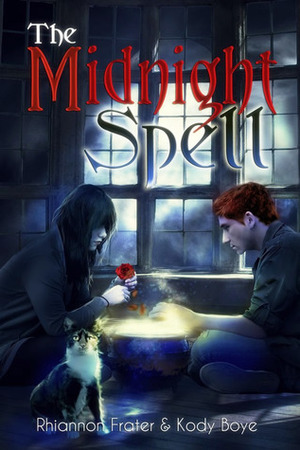 The Midnight Spell by Rhiannon Frater, Kody Boye