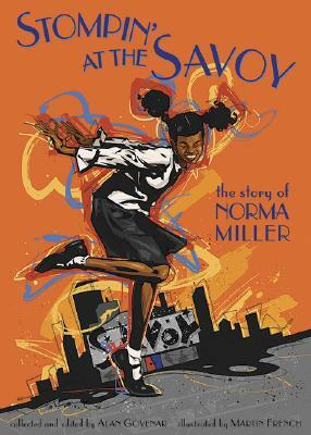 Stompin' at the Savoy: The Story of Norma Miller by 