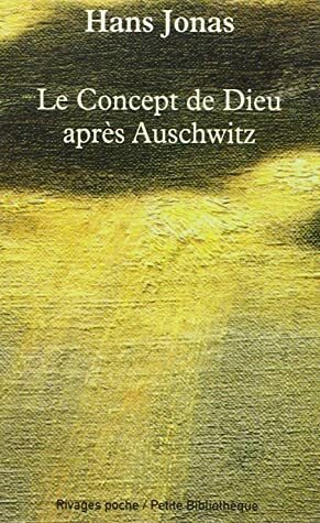 Le Concept de Dieu après Auschwitz by Hans Jonas