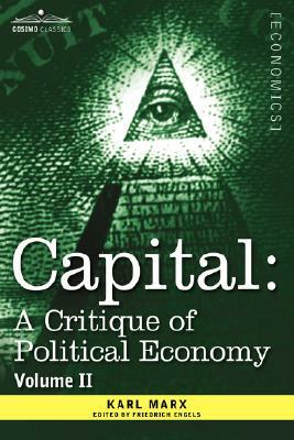 Capital: A Critique of Political Economy: Vol. II: The Process of Circulation of Capital by Karl Marx