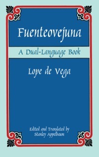 Fuenteovejuna: A Dual-Language Book: A Dual-Language Book by Stanley Appelbaum