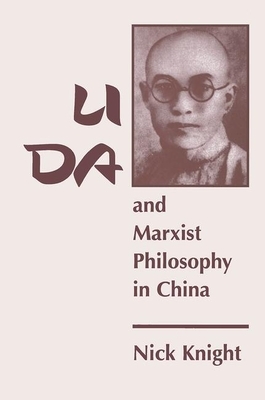 Li Da and Marxist Philosophy in China by Nick Knight