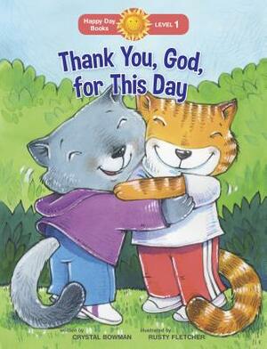 Thank You, God, for This Day by Crystal Bowman