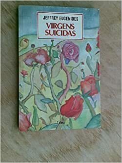 As virgens suicidas by Jeffrey Eugenides