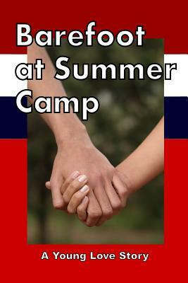Barefoot at Summer Camp: A Young Love Story (Young Adult Romance) by Richard Carlson Jr