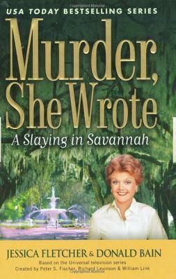 A Slaying in Savannah by Donald Bain, Jessica Fletcher