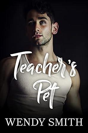 Teacher's Pet by Wendy Smith