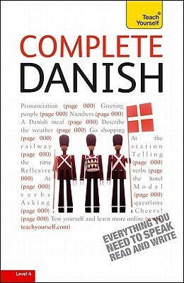 Complete Danish with Two Audio CDs: A Teach Yourself Guide (TY: Language Guides) by Bente Elsworth